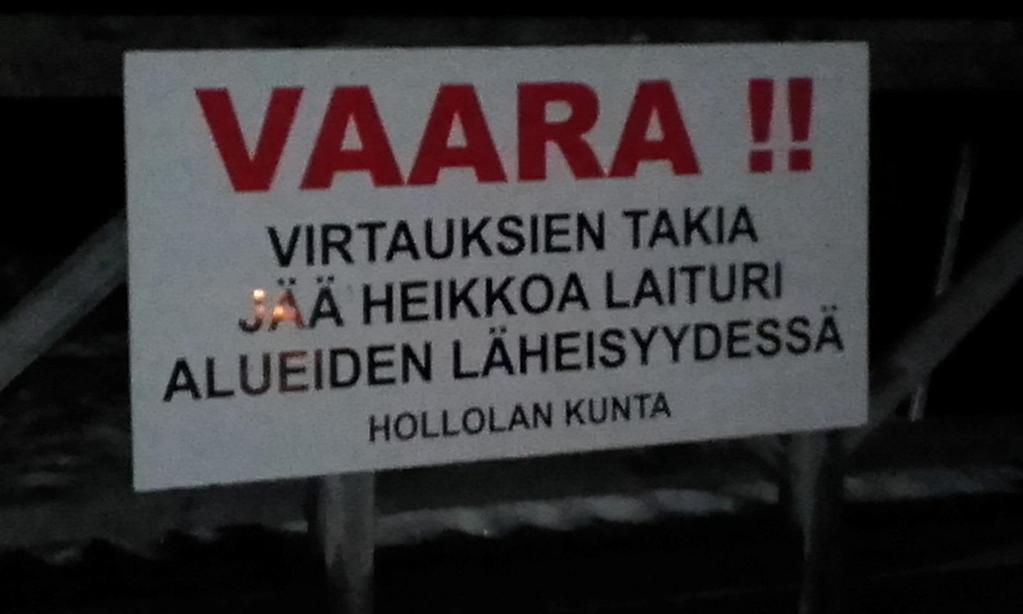 Havaittuihin vaaroihin reagoidaan: