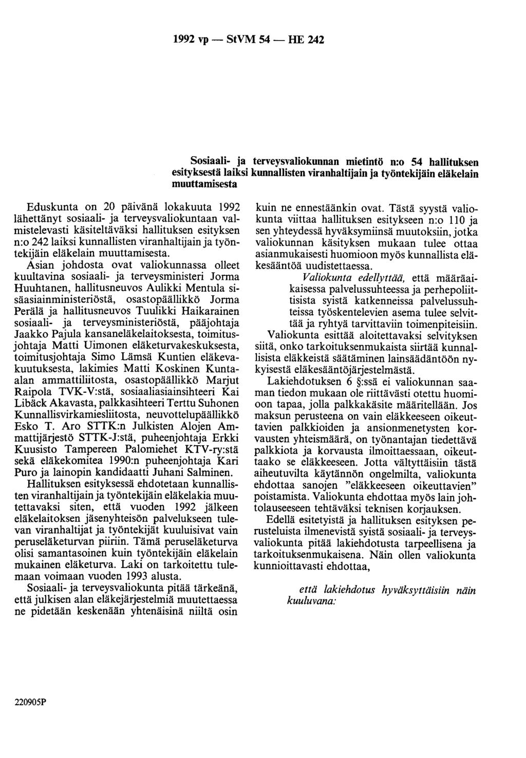 1992 vp - StVM 54 - HE 242 Sosiaali- ja terveysvaliokunnan mietintö n:o 54 hallituksen esityksestä laiksi kunnallisten viranhaltijain ja työntekijäin eläkelain muuttamisesta Eduskunta on 20 pa1vana