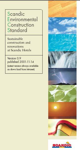 Ecological Sustainability Omtanke for the environment Scandic s Environmental Policy No company can avoid taking responsibility for the environment and focusing on environmental issues.