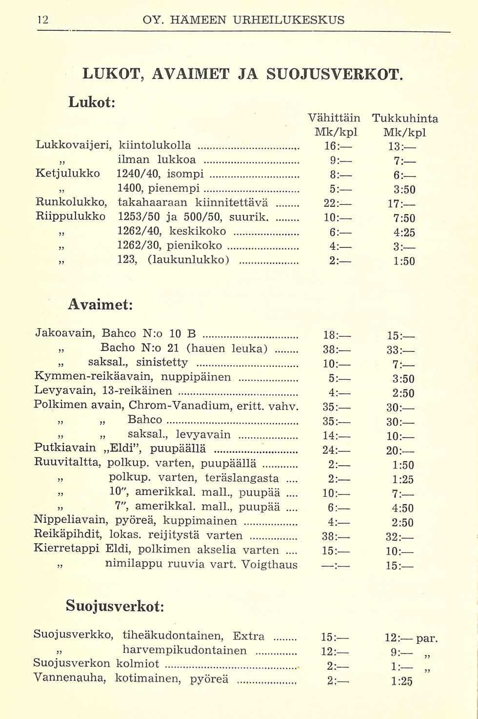 2; 10: 6: 15: LUKOT, AVAIMET JA SUOJUSVERKOT.