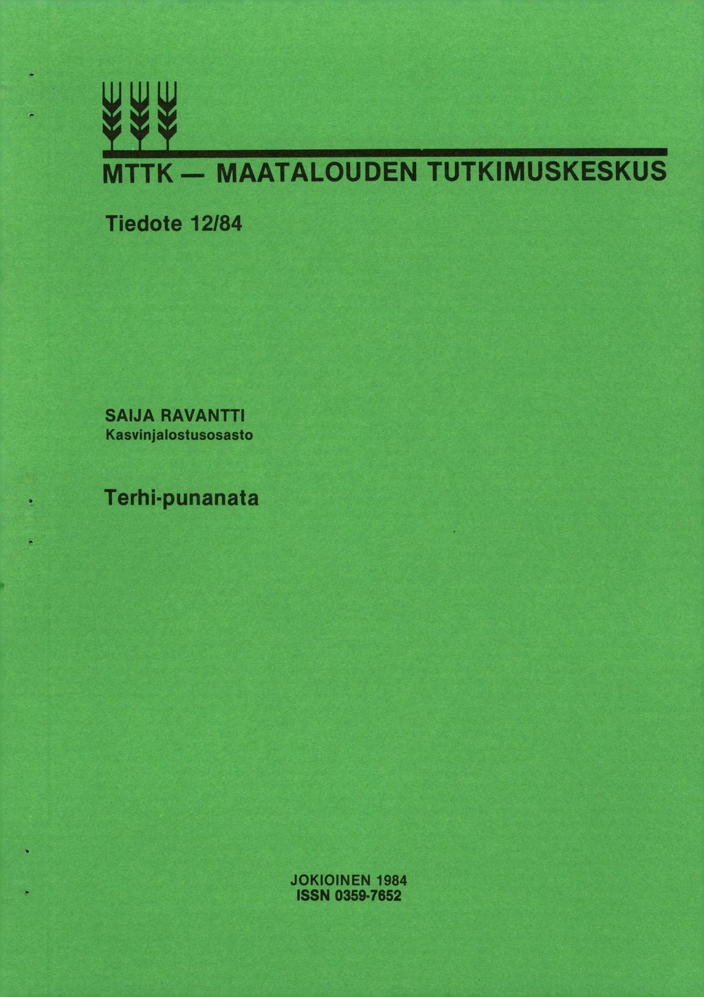 MTTK MAATALOUDEN TUTKIMUSKESKUS Tiedote 12/84 SAIJA RAVANTTI