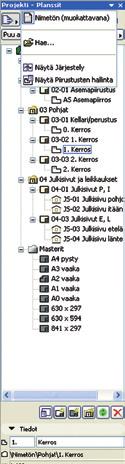 2 Käyttöliittymä Planssien ja tulosteiden hallintaan on käytössä Projekti-ikkunan välilehtien lisäksi kaksi apuikkunaa. Nämä ovat Järjestely ja Piirustustusten hallinta.