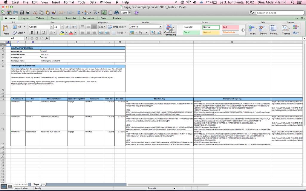 25 (47) 42. Tässä tapauksessa mainostagit on ajettu excel-taulukkoon. 43. Poista rivit siten, että jäljelle jäävät placement name ja javascript tags -sarakkeet.