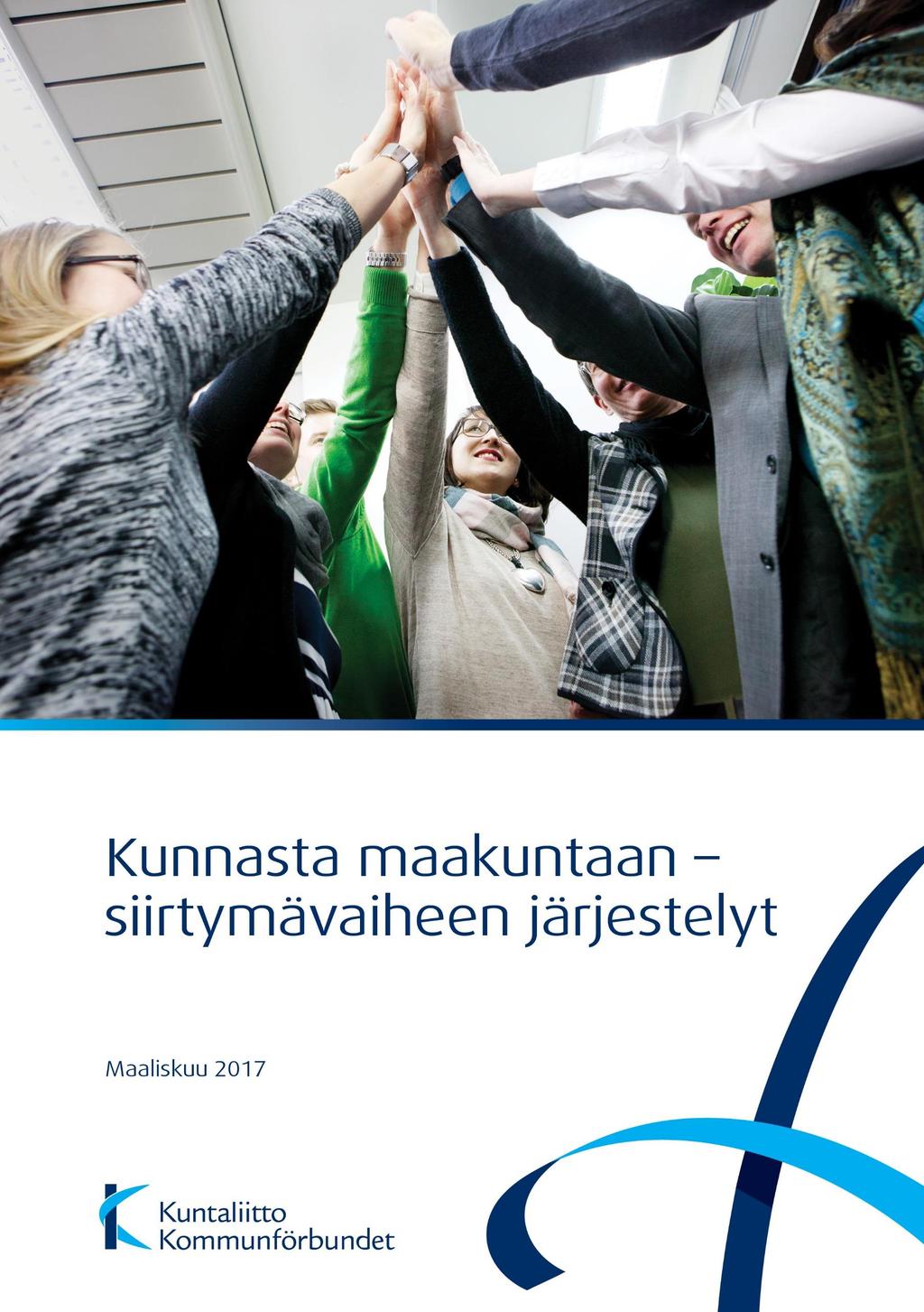 Suomen Kuntaliitto Kunnasta maakuntaan