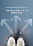 ten ennakkoarvioinnin (EVA) työväline tukee kuntien luottamushenkilöitä ja viranhaltijoita päätösesitysten ennakkovalmistelussa. SHVK ja EVA ovat osoitteessa. www.hyvinvointikertomus.fi.