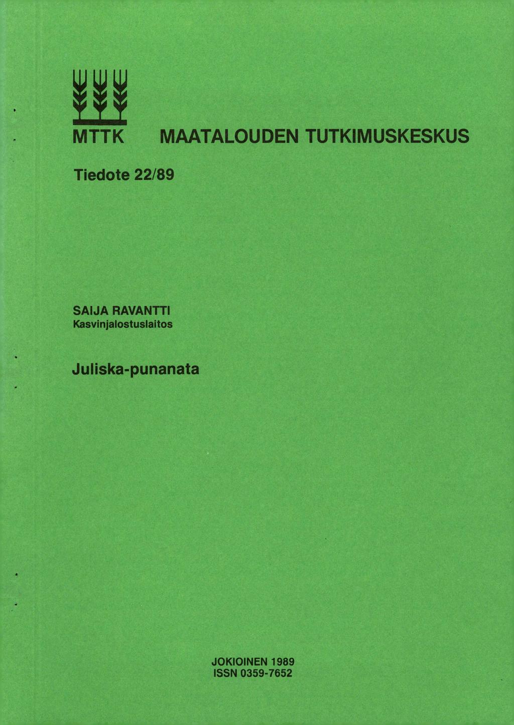 MTTK MAATALOUDEN TUTKIMUSKESKUS Tiedote 22/89 SAIJA RAVANTTI