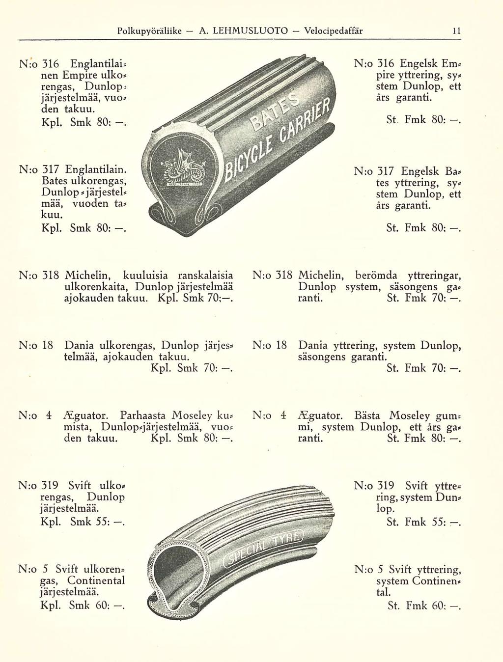Polkupyöräliike A LEHMUSLUOTO Velocipedaffär N;o 316 Englantilais nen Empire uiko* rengas, Dunlop* järjestelmää, vuo* den takuu Kpl Smk 80: N;o 316 Engelsk Em* pire yttrering, sy* stem Dunlop, ett