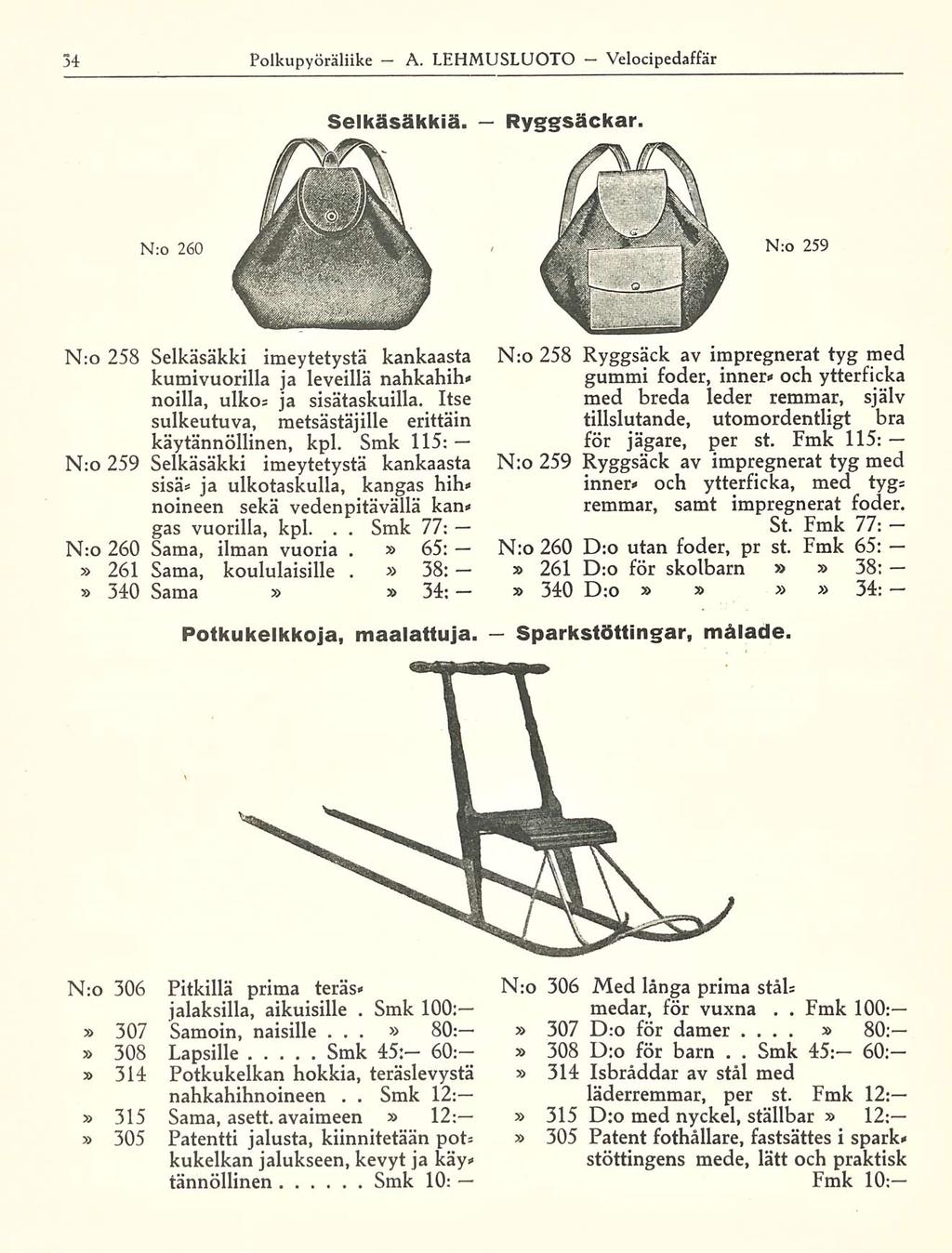 Smk Smk A Smk Polkupyöräliike LEHMUSLUOTO Velocipedaffär Selkäsäkkiä Ryggsäckar N:o 260 N;o 259 N;o 258 Selkäsäkki imeytetystä kankaasta kumivuorilla ja leveillä nahkahih* noilla, ulkos ja