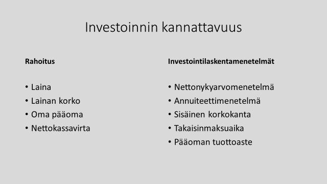 8 3 TEOREETTINEN VIITEKEHYS Teoreettinen viitekehys kuvaa investointiprosessin vaiheita ja kannattavuuden arviointia. Investointiprosessi alkaa investointi-ideasta.