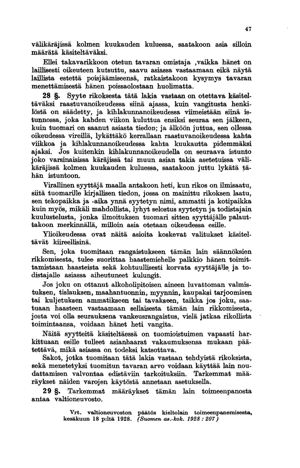 välikäräjissä kolmen kuukauden kuluessa, saatakoon asia silloin määrätä käsiteltäväksi.