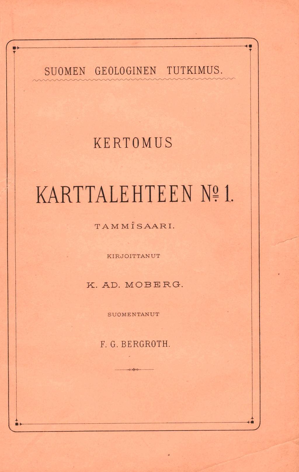 SUOMEN GEOLOGINEN TUTKIMUS. KERTOMUS KARTTALEHTEEN N? 1.