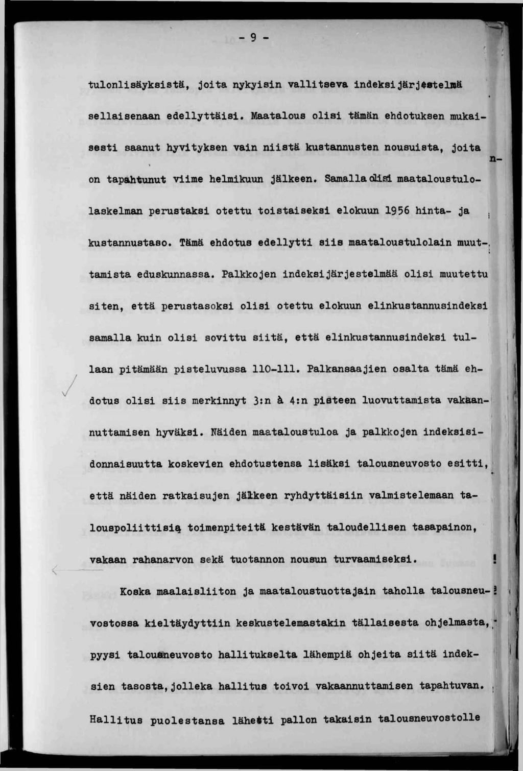 - 9 - tulonlsäyksstä, jota nykysn valltseva ndeksjärjestelmä > sellasenaan edellyttäs.