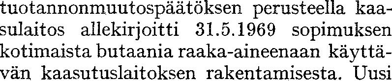 40. Talousarviossa arvioitiin tuottavan alijäämää 1 612 200 mk. Tulos oli merkittävästi parempi < tuessa 37 385 mk:aan.