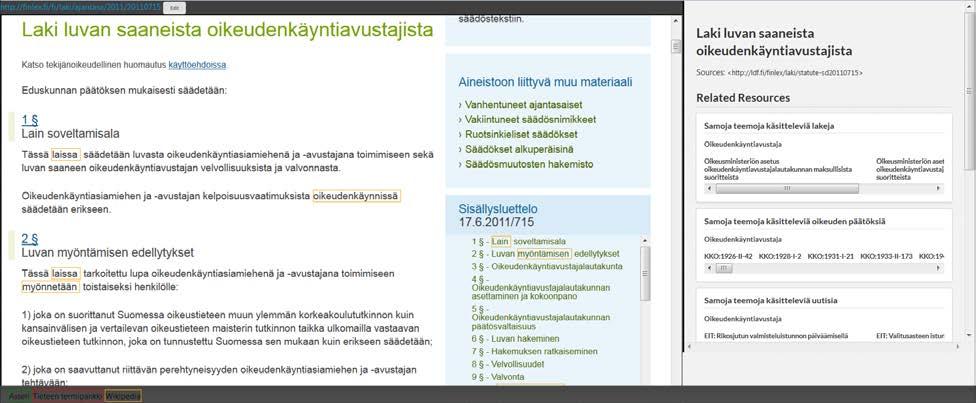 6 Ensimmäisenä sovelluksena Semanttinen Finlex -datapalvelun rajapinnan käytöstä on toteutettu Semanttinen Finlex -selain, joka linkittää verkossa olevan Finlex-palvelun HTML-sivujen ja
