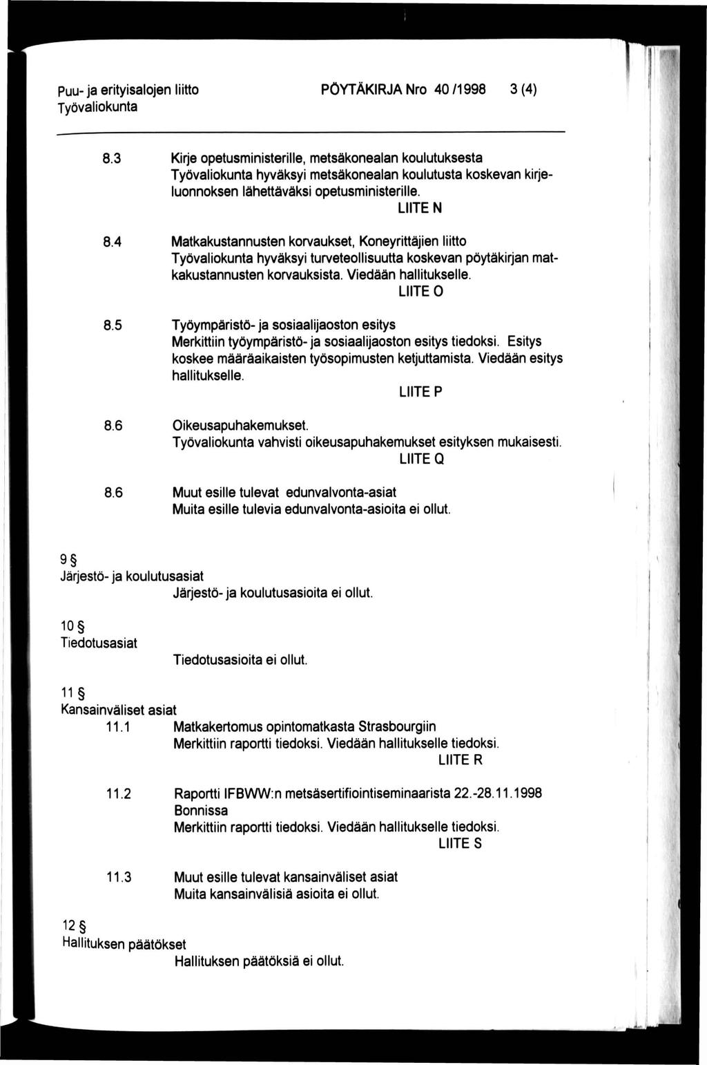 ' 'f puu- ja erityisalojen liitto PÖYTÄKRJA Nro 40 /1998 3 (4) 8.
