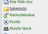 jne. Kursseilla käytettävät aineistot voidaan julkaista opiskelijoiden luettavaksi ainakin
