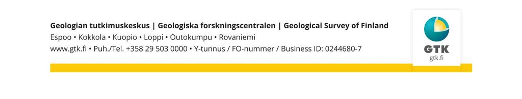 GEOLOGIAN TUTKIMUSKESKUS 1 (9) GEOLOGISKA FORSKNINGSCENTRALEN GEOLOGICAL SURVEY OF FINLAND Lisenssi 1 (peruslisenssi versio 1.1) 28.09.2016 GTK/973/02.