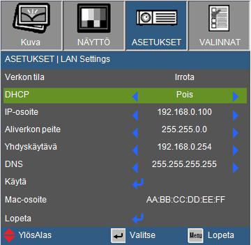 Käyttäjän ohjaimet ASETUKSET LAN Settings Verkkotila Valitse Liitä ja käynnistä LAN-verkon toiminto Valitse Kytke pois ja poista LAN-verkon toiminto.