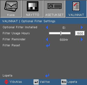Käyttäjän ohjaimet VALINNAT Optional Filter Settings Optional Filter Installed Valitse Kyllä näyttääksesi varoitusviestin kun laitetta on käytetty 500 tuntia.