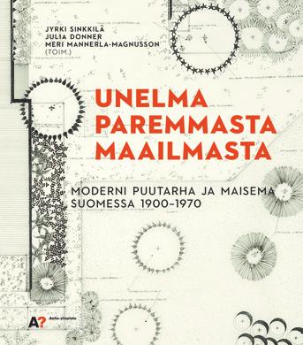 Perusteos maisemasuunnittelun alkuvaiheista Paula Holmila, toimittaja Suomalaisen yhteiskunnan nykyaikaistuminen muokkasi maisemaa ja loi viime vuosisadalla uudenlaista rakennettua ympäristöä, jonka