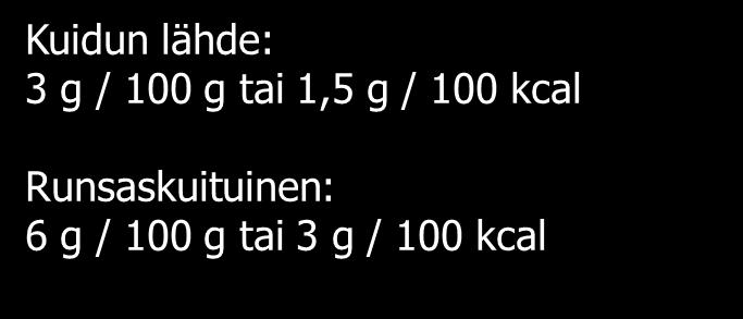 Väite ja ravintoarvotietojen esittäminen Jos ravitsemus- ja terveysväite koskee ainetta, joka