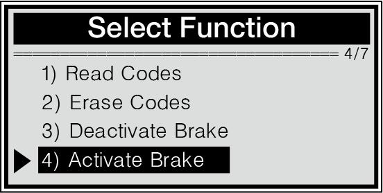 Avaa jarrupalat: käytä ylös-/alas -näppäimiä ja valitse Deactivate Brake Select Function-valikoista ja paina EN