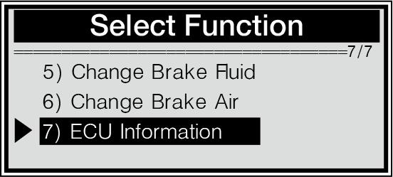 Moottorinohjausyksikön (ECU) tietojen etsiminen 1) Tarkastellaksesi ECU:n tietoja, käytä ylös-/alas-näppäimiä ja valitse ECU Information Select Function menu -valikosta, vahvista painamalla ENTER. 5.