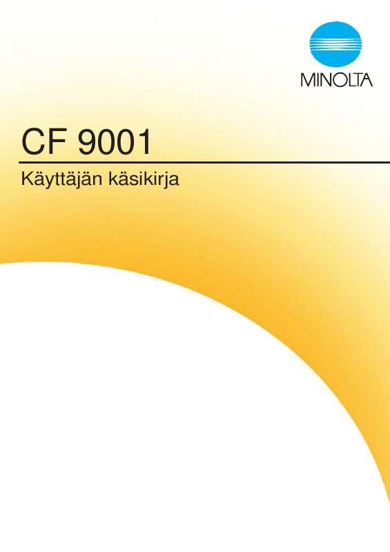 Yksityiskohtaiset käyttöohjeet ovat käyttäjänoppaassa Käyttöohje KONICA MINOLTA CF9001 Käyttöohjeet KONICA MINOLTA CF9001 Käyttäjän opas