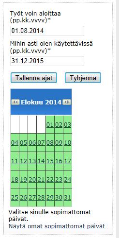 KALENTERIN KÄYTTÖ 1. Kalenterissa voit hallinnoida käytettävyyttäsi. 2. Oletuksena on, että olet käytettävissä sillä ajalla, kun olet tietoihisi merkannut. 3.