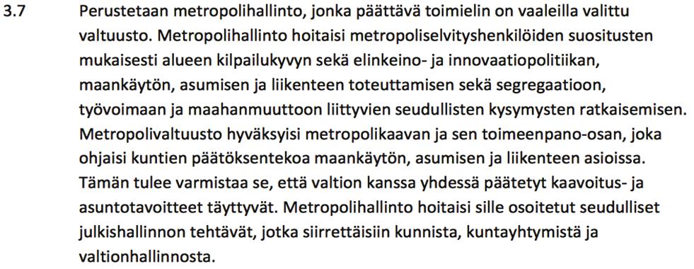Metropolilainsäädännön valmisteluryhmän asettamispäätöksessä todetaan mm.