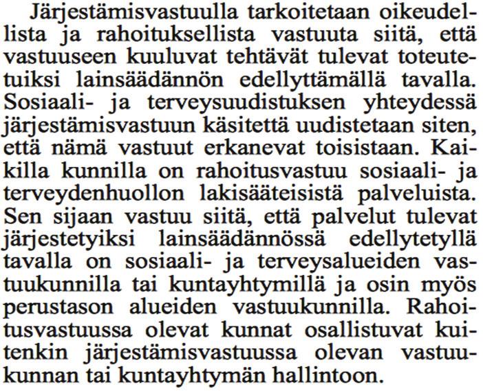 Metropolialueen ruotsinkielisten palvelujen hallintomalli 11.3 Miten järjestämis- ja rahoitusvastuu jakaantuisivat?