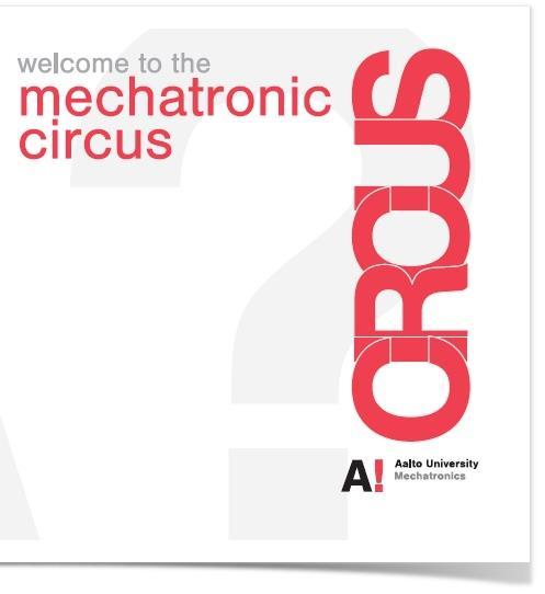 Mechatronic Circus 23.4 klo 10-16 http://mechatronics.aalto.fi Projekteja mm.