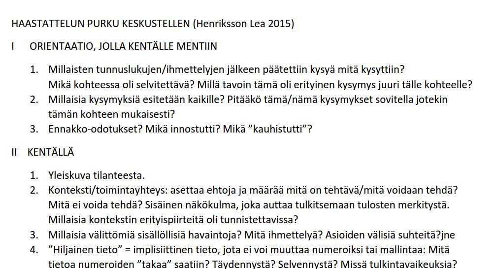 raportoinnissa päästiin analysoimaan erityyppisiä aineistoja yhdessä ja sulauttamaan niitä yhteen.