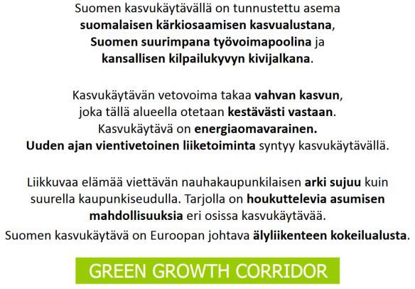 2.4 Valtatie 3 ja Päärata Suomen kasvukäytävä Kanta-Hämeen alue liittyy sekä Pääradan että valtatien 3 kautta Suomen kasvukäytävään.