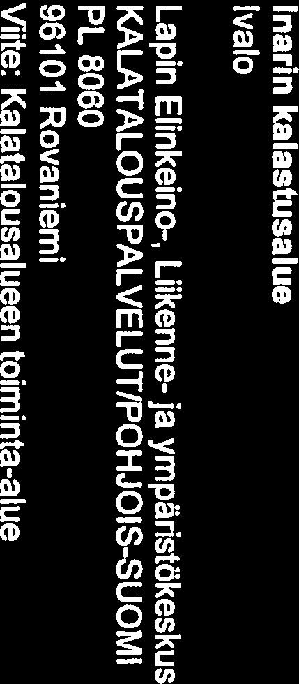 ESITYS TULEVAN INARIN KALATAWUSALUEEN RAJAUKSESTA JA TOIMINTAPIIRISTÄ. Inarin kalastusalue vastustaa Tulomajoen vesistön (Lutiojoen) liittämistä Lokka Pofttipahta kalastusalueeseen.