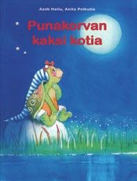 Minun kirjani on toteutettu yhteistyössä Pelastakaa Lapset ry:n ja Perhehoitoliitto ry:n kanssa 2005. Punakorvan kaksi kotia maahanmuuttajalapsi sijaisperheessä 10 Toim. Azeb Hailu, 2009.