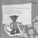 ) oppaat toimivat myös oheismateriaalina Sijaissisaruus-ennakkovalmennusryhmissä, joiden ohjaamiseen on tuotettu ohjaajan opas.