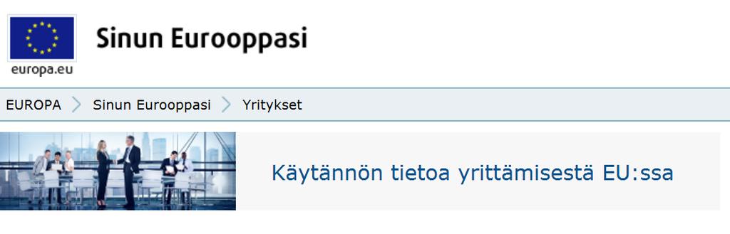 36 Kansainvälistymisen ja kasvun palvelut ja rahoitus 2017 13.5.4 Your Europe tietokanta http://europa.eu/youreurope 13.5.5 Eurooppalainen pk-yritysportaali http://ec.europa.eu/small-business/index_fi.