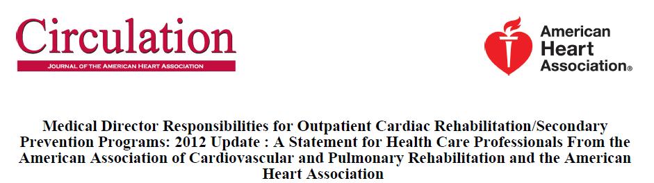 Medical directors of cardiac rehabilitation (CR) / secondary prevention (SP) programs are responsible for