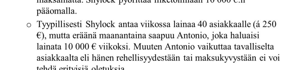 4 Lähestytään riskin hinnoittelua markkinoilla yllä kuvatun yksinkertaisen esimerkin kautta.