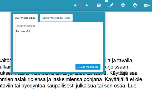 6. Muistilaput Muistilappujen avulla voit kiinnittää omia kommenttejasi online-julkaisun tekstiin. 6.