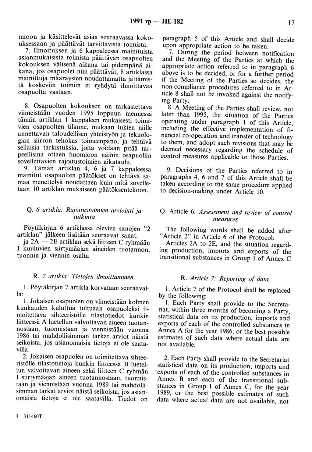 1991 vp - HE 182 17 mioon ja käsittelevät asiaa seuraavassa kokouksessaan ja päättävät tarvittavista toimista. 7.