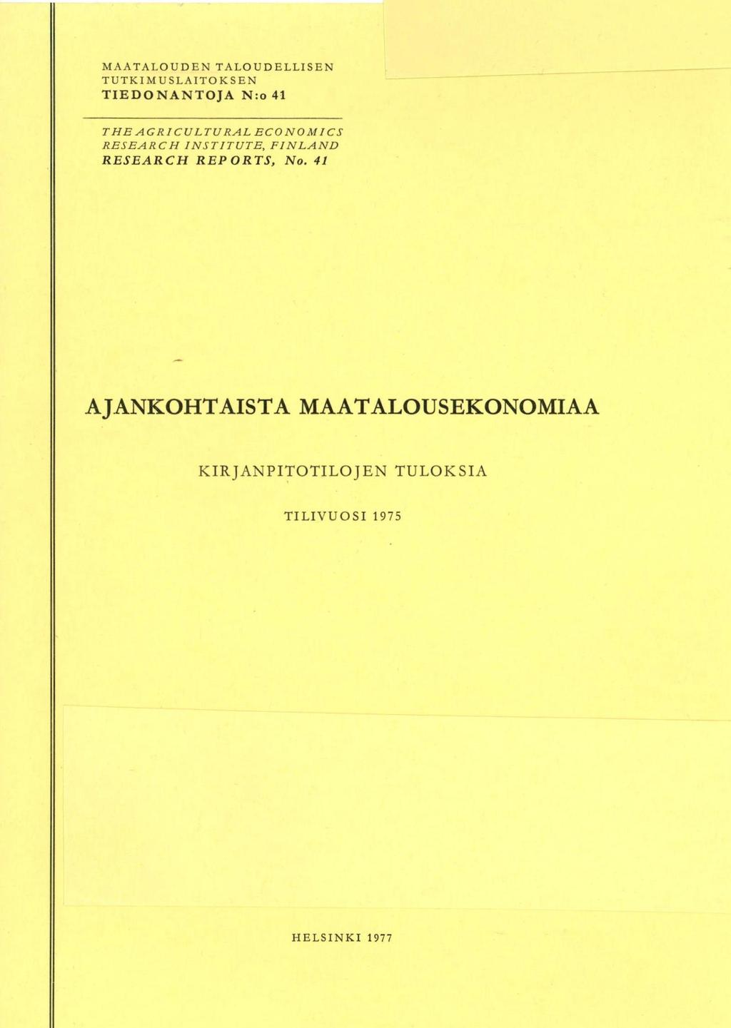 MAATALOUDE TALOUDELLSE TUTKMUSLATOKSE TEDOATOJA : 4 TE AGRCULTURAL EOMCS RESEARC STTUTE,