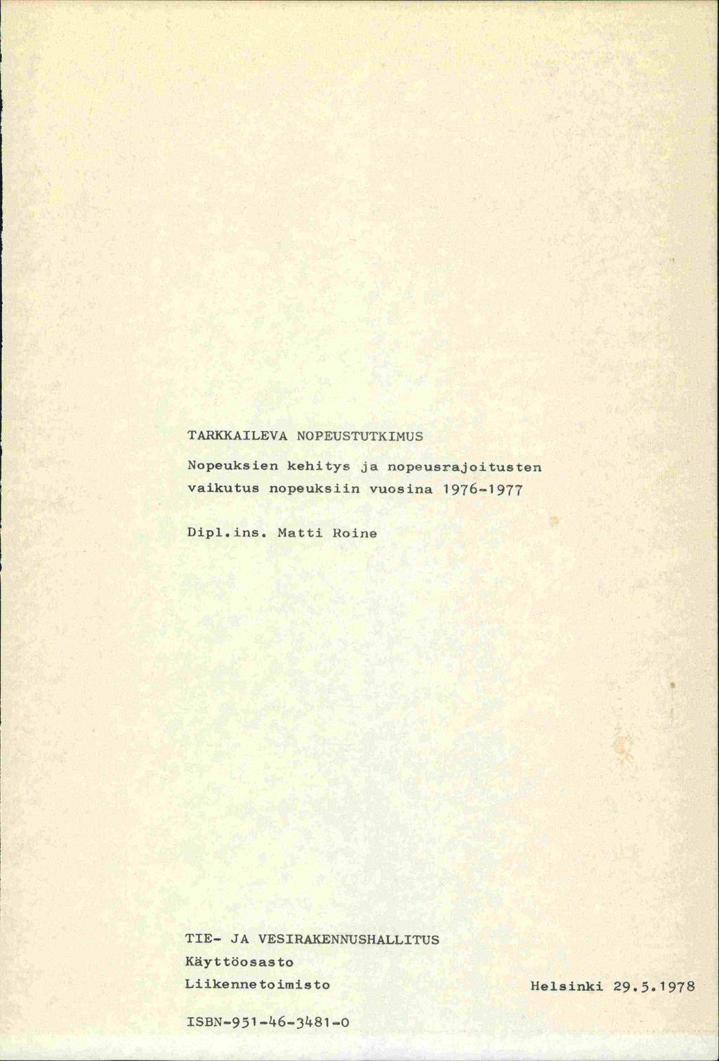 FARKKAI LE / A 'U I Nopeuksien kehitys ja nopeusrajoitus te:; vaikutus nopeukiin vucsina 19761977 Dipl.