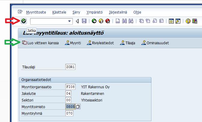 Kun kentät on täytetty, toimi seuraavasti: ZOR1 YIT Myyntitilaus: valitse Jatka