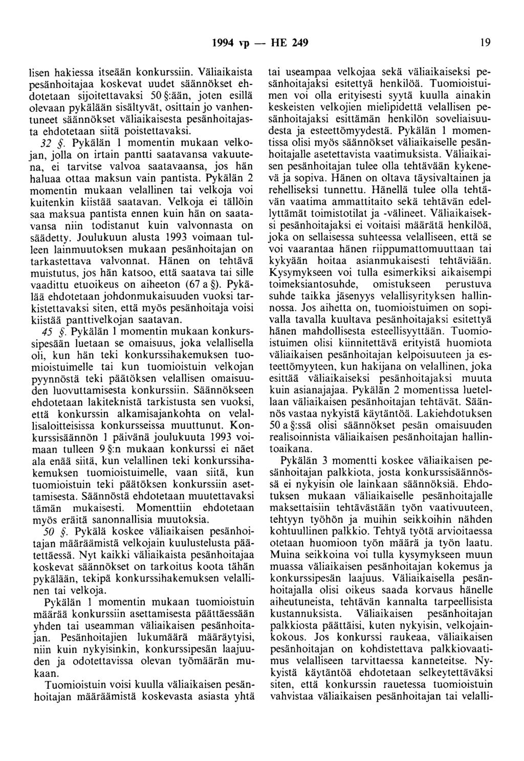 1994 '"P - HE 249 19 Iisen hakiessa itseään konkurssiin.