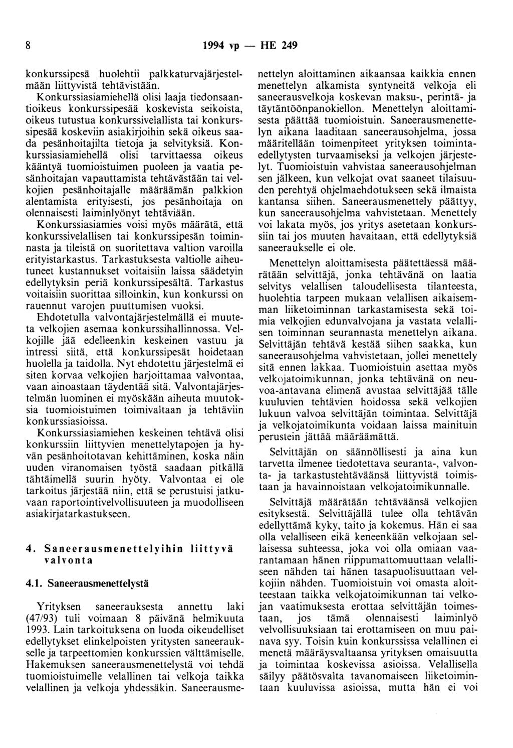 8 1994 vp - HE 249 konkurssipesä huolehtii palkkaturvajärjestelmään liittyvistä tehtävistään.