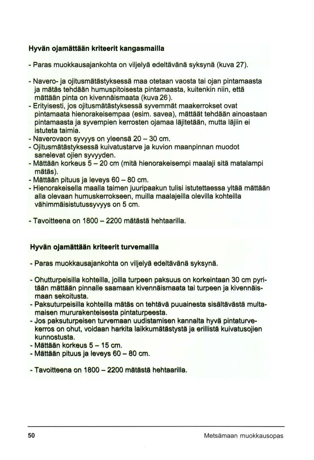 Paras Navero Erityisesti, Naverovaon Mättään Hienorakeisella Paras Ohutturpeisilla Paksuturpeisilla Jos Mättään Mättään Tavoitteena 20 15 2200 2200 Hyvän ojamättään kriteerit kangasmailla