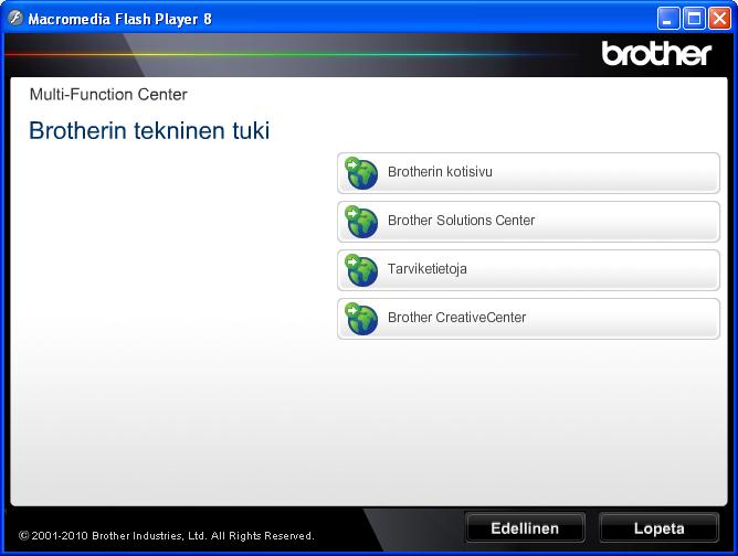 Luku 1 Brother-tuen käyttö (Windows ) 1 Kaikki tarpeelliset yhteystiedot, kuten verkkotuen (Brother Solutions Center) tiedot, ovat CD-ROM-asennuslevyllä. Valitse päävalikosta Brotherin tekninen tuki.