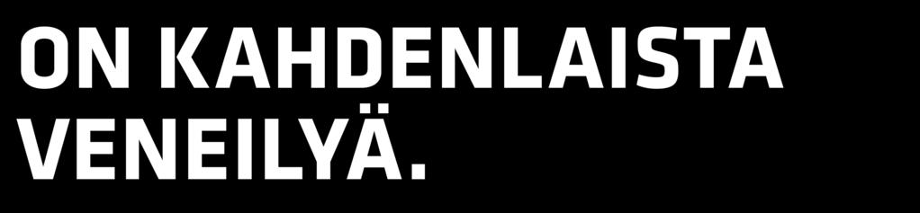 Päästä tehot irti vesiurheilussa, kulje tyylikkäästi mökille tai heittele rennosti virveliä kesäillassa Drive mukautuu